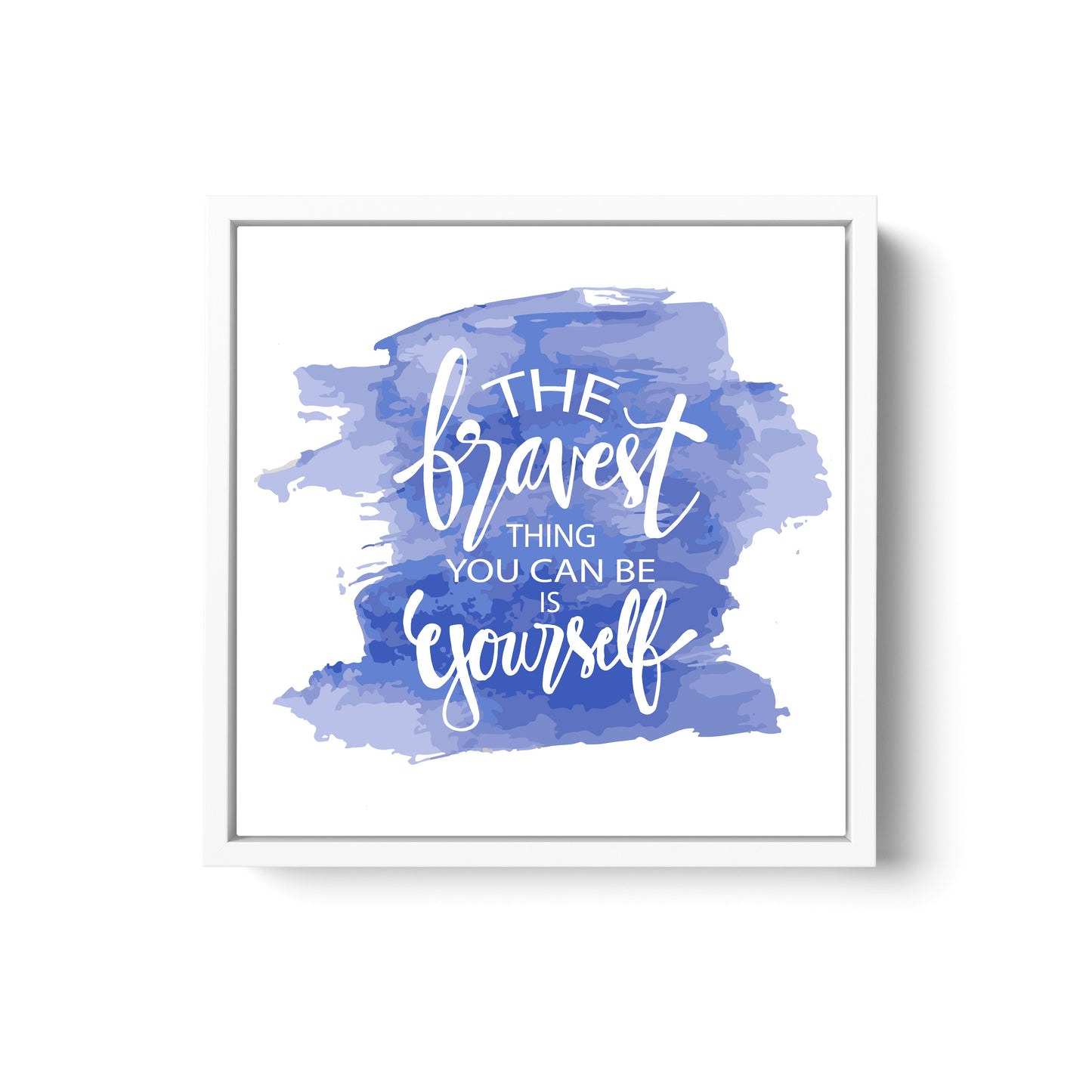 Be Brave - Be You
