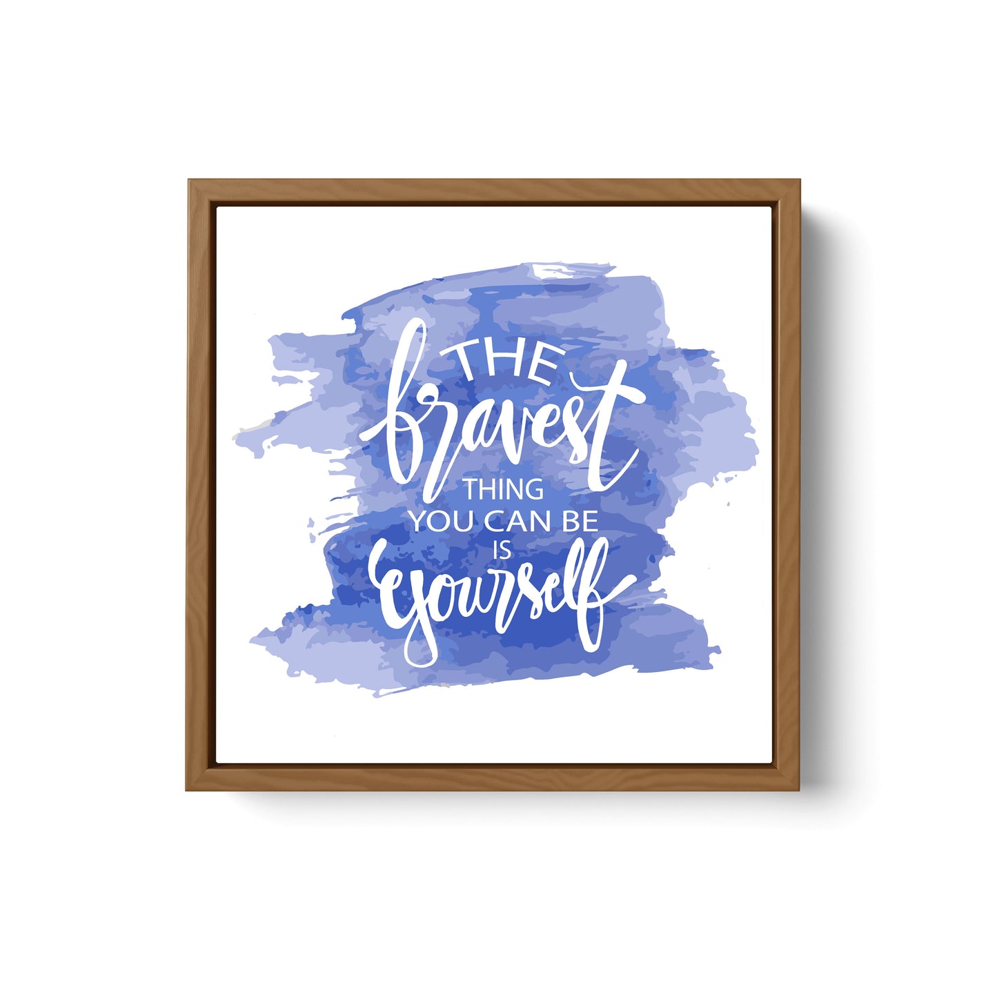 Be Brave - Be You