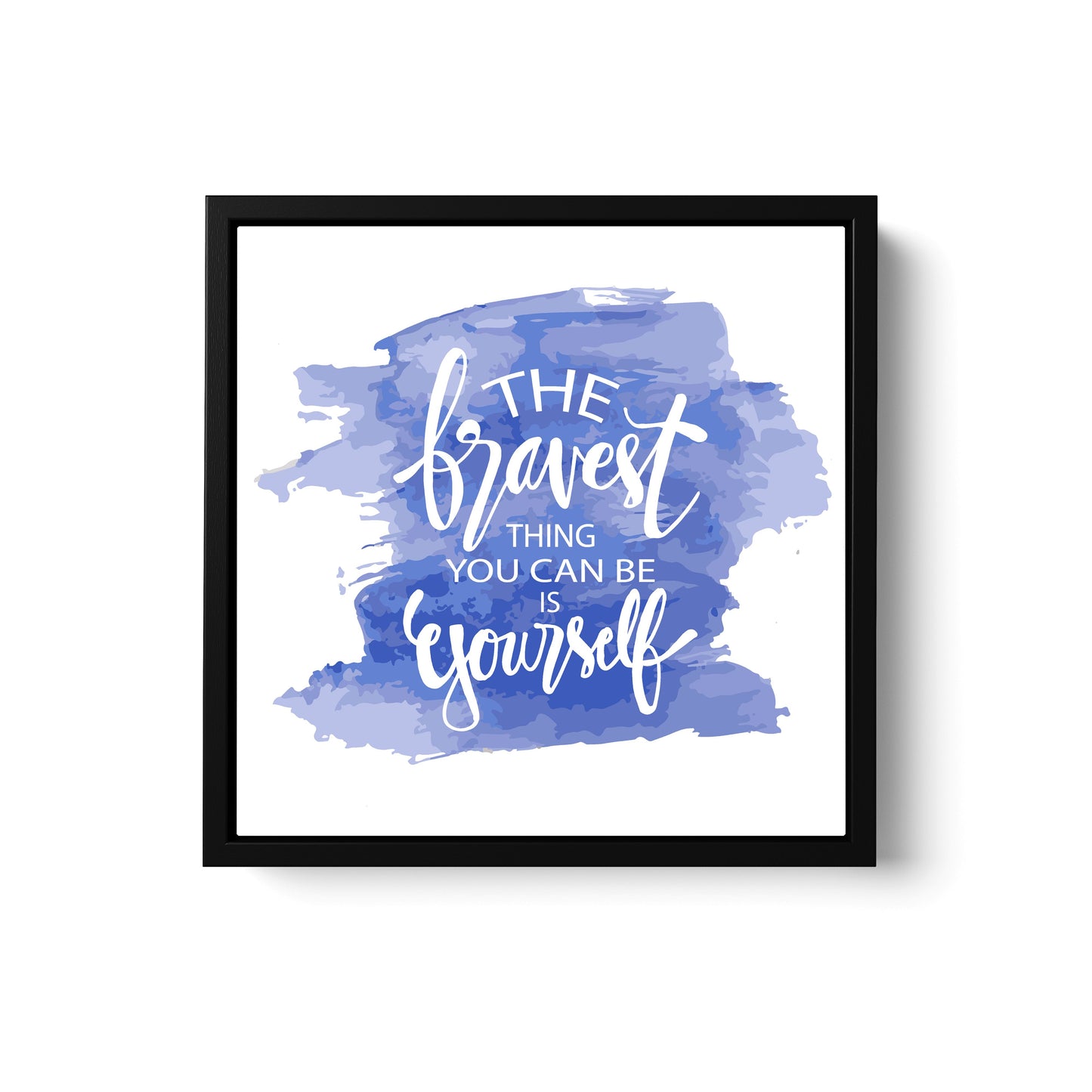 Be Brave - Be You